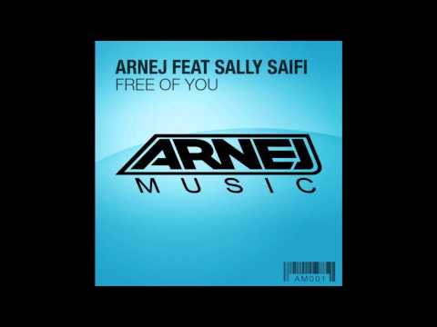 Arnej feat. Sally Saifi - Free Of You (Vocal Mix) [HQ & HD]