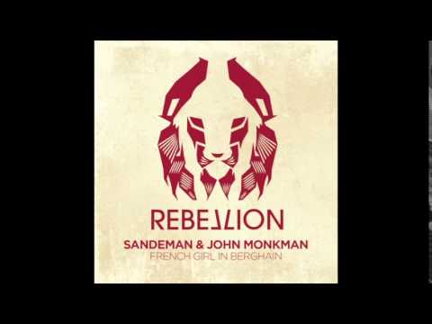 Sandeman & John Monkman - French Girl In Berghain (Original Mix) (RebelLION / RBL022)